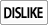 Dislike